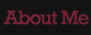 About Me